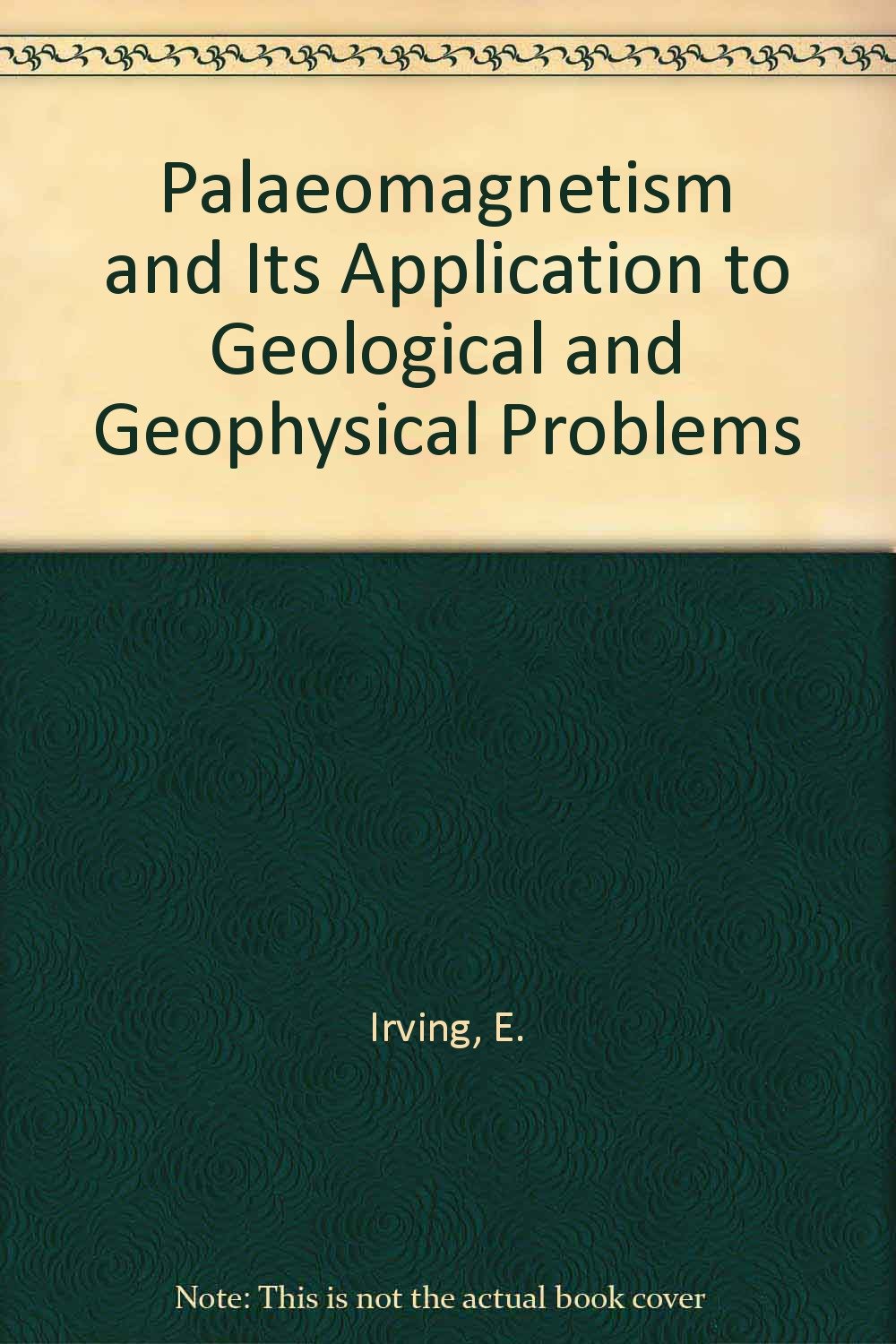 Product Image: Palaeomagnetism and Its Application to Geological and Geophysical Problems