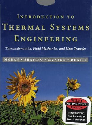 Introduction to Thermal Systems Engineering: Thermodynamics, Fluid Mechanics, and Heat Transfer. International Edition Business & Technology