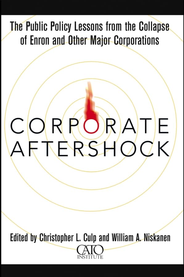 Corporate Aftershock: The Public Policy Lessons from the Collapse of Enron and Other Major Corporations Law