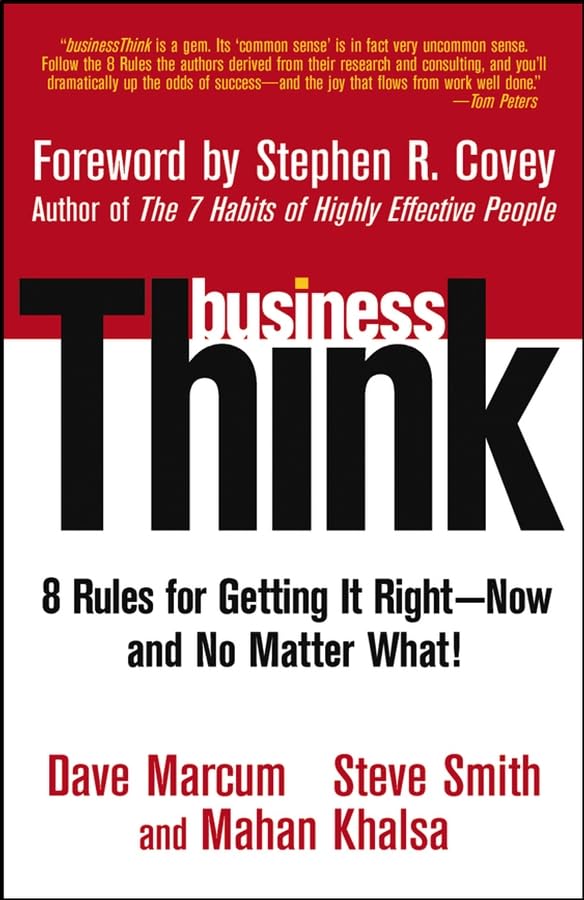 Businessthink: Rules for Getting It Right--Now, and No Matter What! Business, Finance & Career