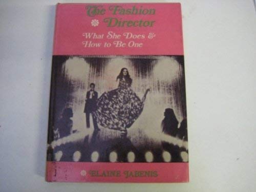 Fashion Director: What She Does and How to be One Social Sciences