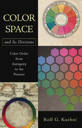 Color Space and Its Divisions: Color Order from Antiquity to the Present Books