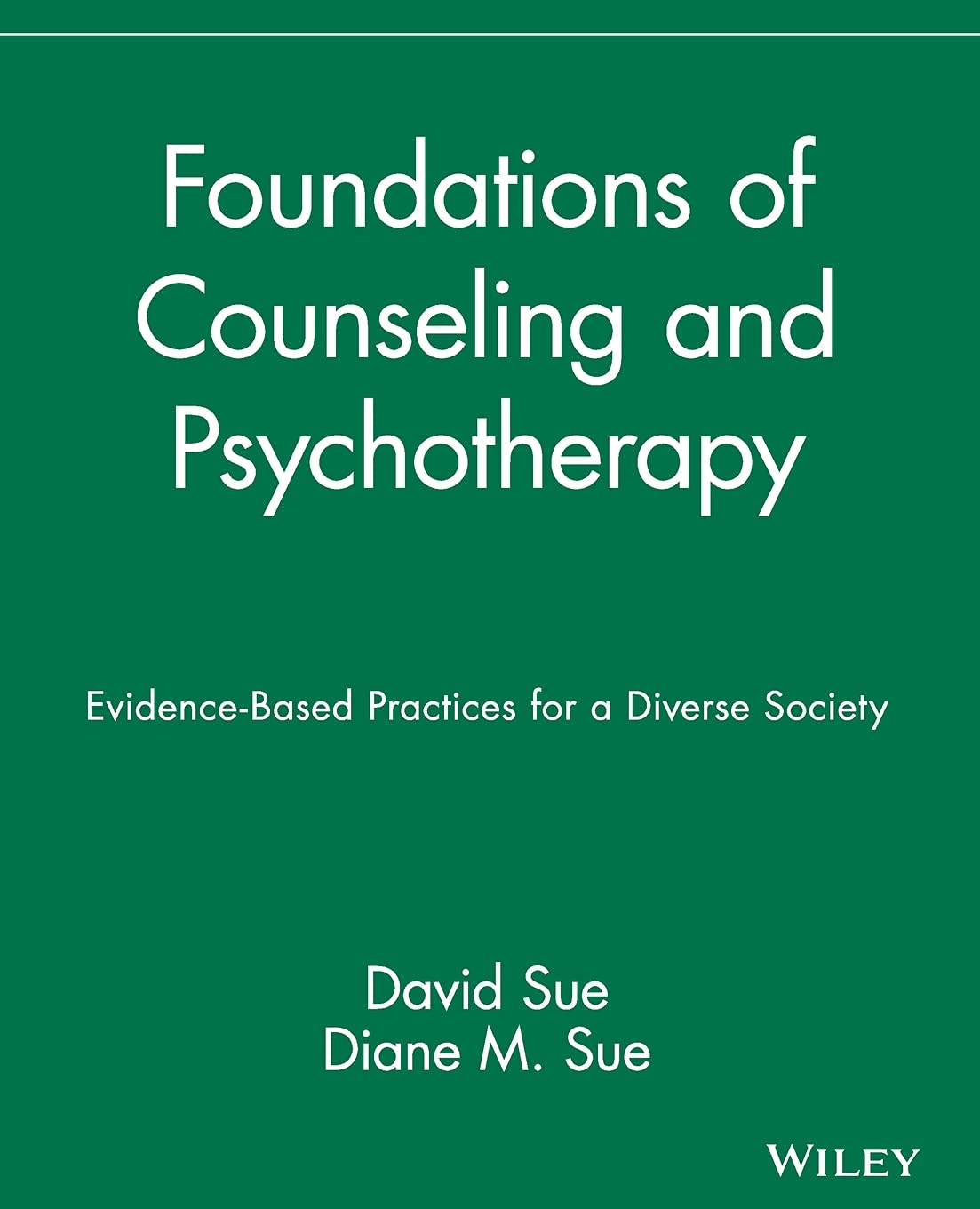 Foundations of Counseling and Psychotherapy: Evidence-Based Practices for a Diverse Society Psychology