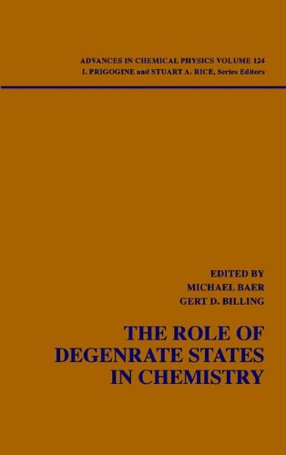 The Role of Degenerate States in Chemistry (Advances in Chemical Physics) Books