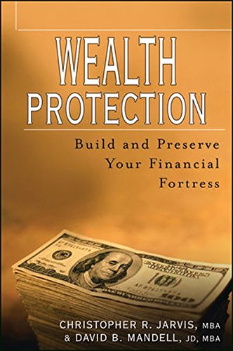 Wealth Protection: Build and Preserve Your Financial Fortress Books