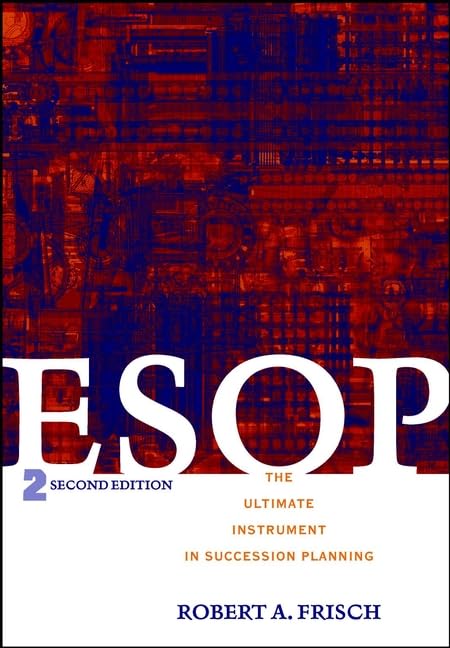 Esop: The Ultimate Instrument in Succession Planning Business, Finance & Career