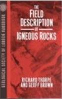 Geological Society of London Handbook: The Field Description of Igneous Rocks/the Field Description of Metamorphic Rocks Business & Technology