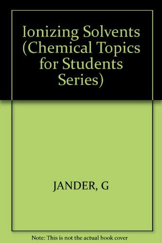 Ionizing Solvents (Chemical Topics for Students S.) Natural Sciences