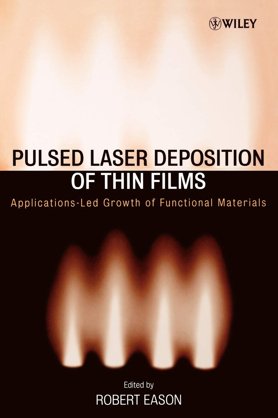 Pulsed Laser Deposition of Thin Films: Applications-Led Growth of Functional Materials Business & Technology