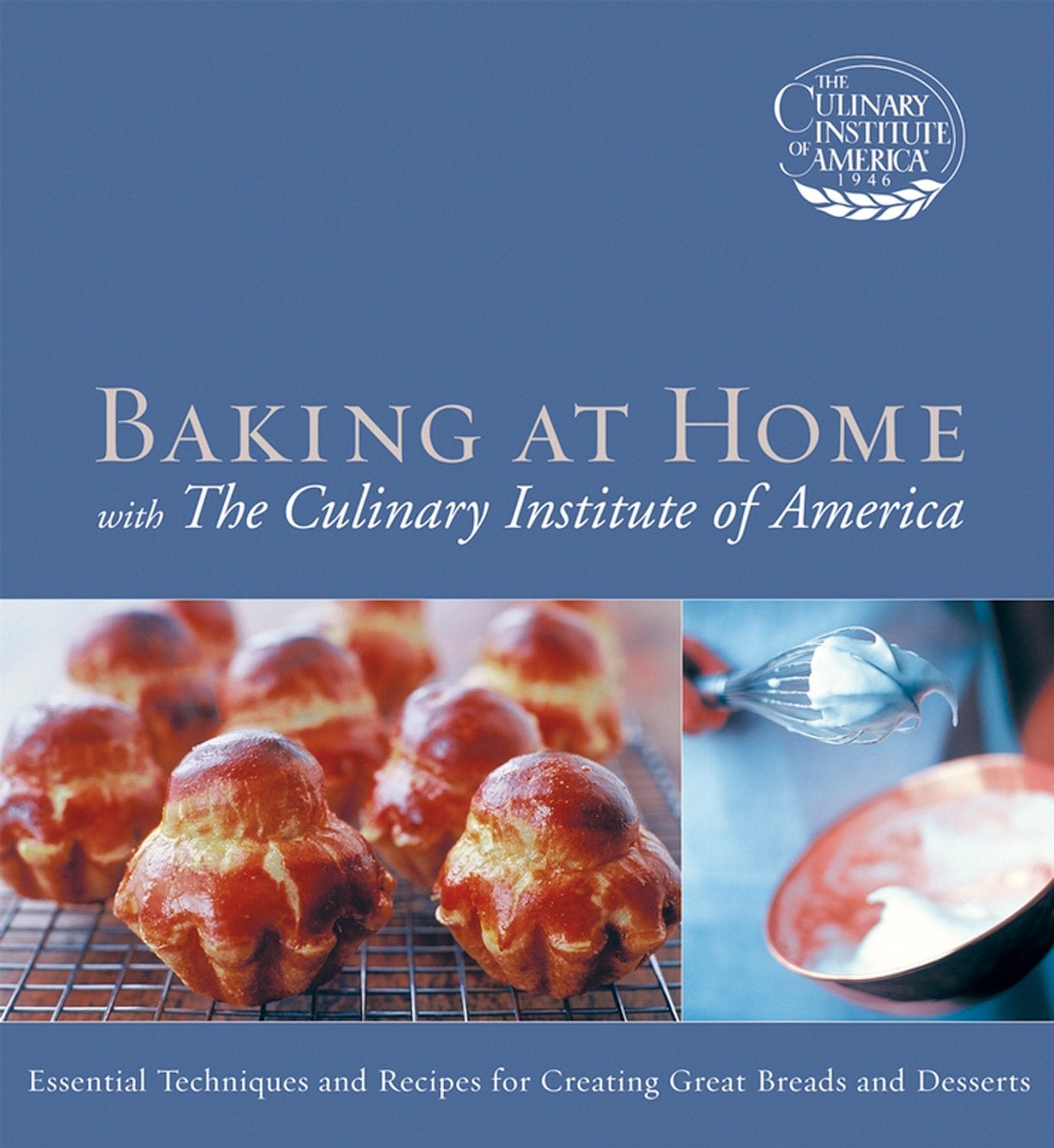 Baking at Home with The Culinary Institute of America Leisure, Home & Garden