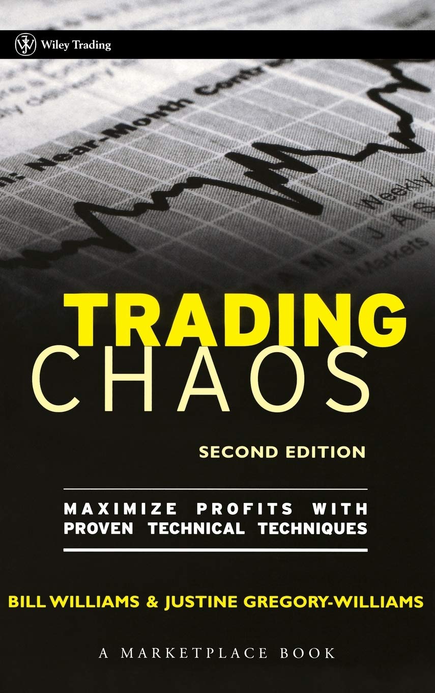 Trading Chaos: Maximize Profits with Proven Technical Techniques (A Marketplace Book) Law