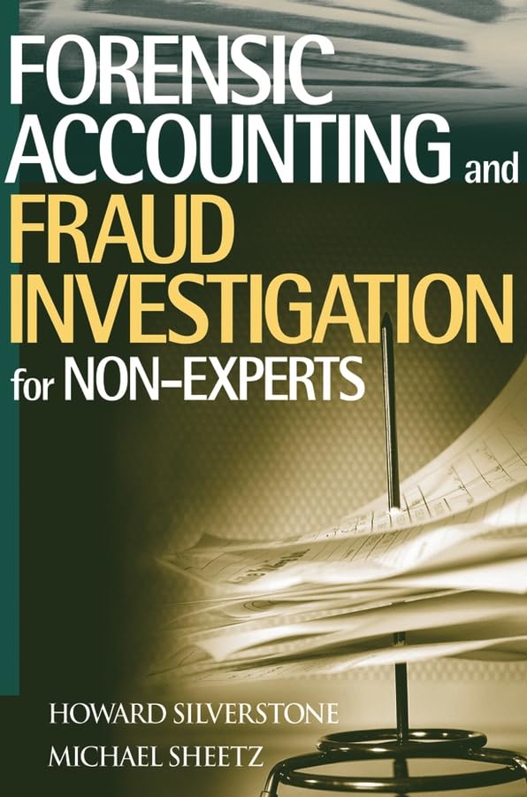 Forensic Accounting and Fraud Investigation for Non-experts Law
