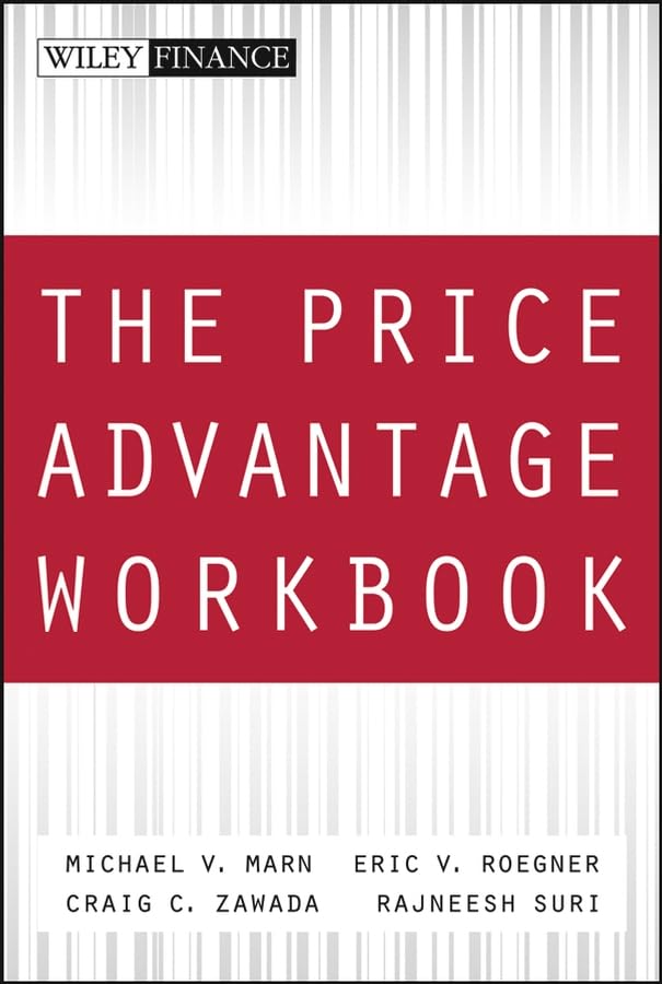 The Price Advantage Workbook: Step-by-Step Questions and Exercises to Help You Master The Price Advantage (Wiley Finance) Business, Finance & Career