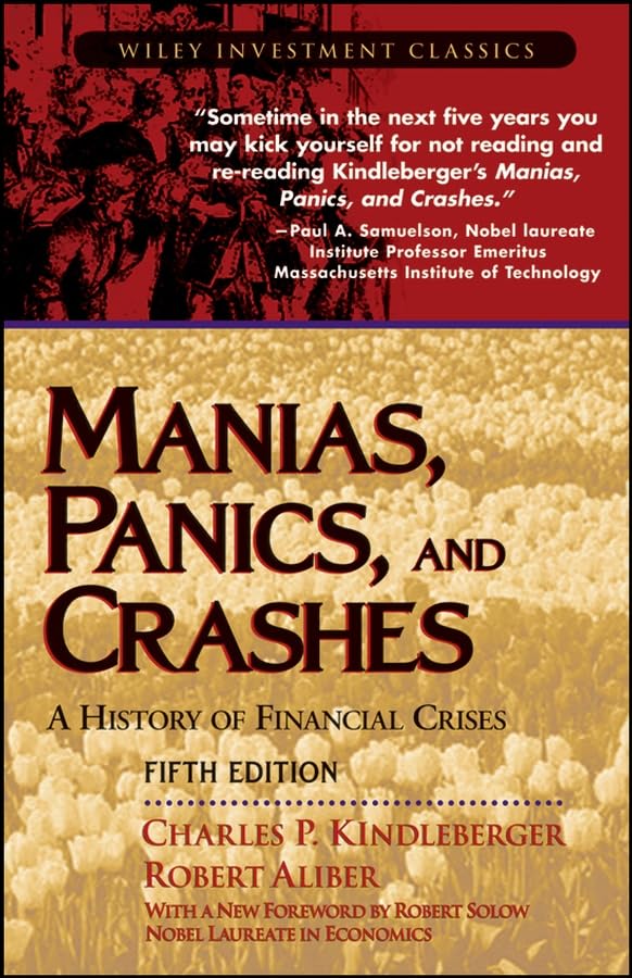 Manias, Panics, And Crashes: A History Of Financial Crises (Wiley Investment Classics) Business, Finance & Career