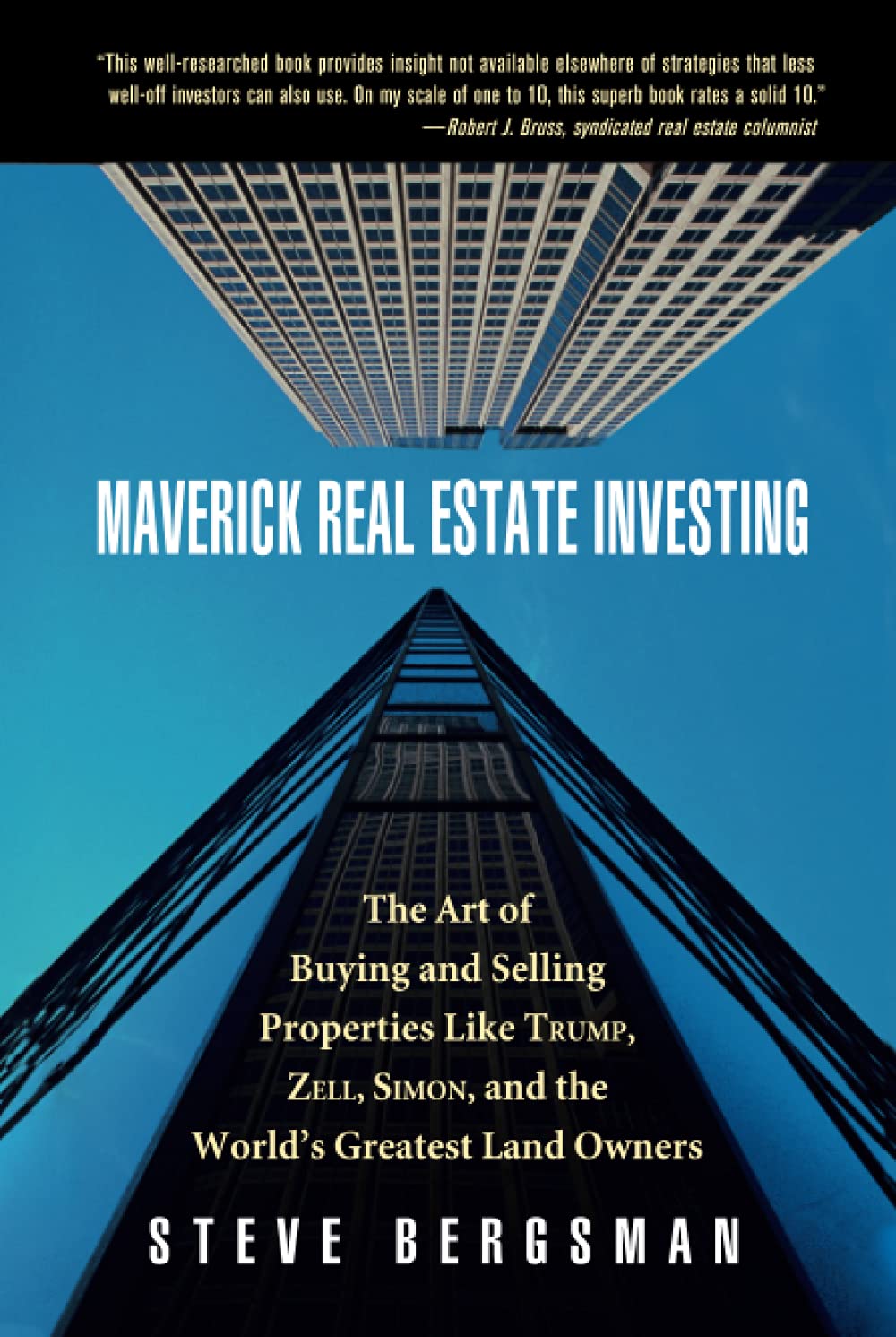 Maverick Real Estate Investing: The Art of Buying and Selling Properties Like Trump, Zell, Simon, and the World's Greatest Land Owners book