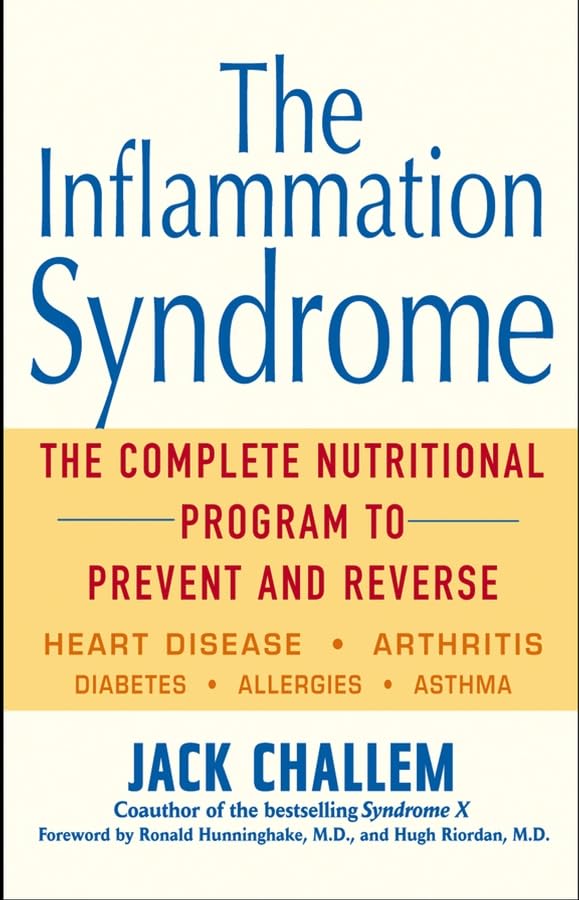 The Inflammation Syndrome: The Complete Nutritional Program to Prevent and Reverse Heart Disease, Arthritis, Diabetes, Allergies, and Asthma book