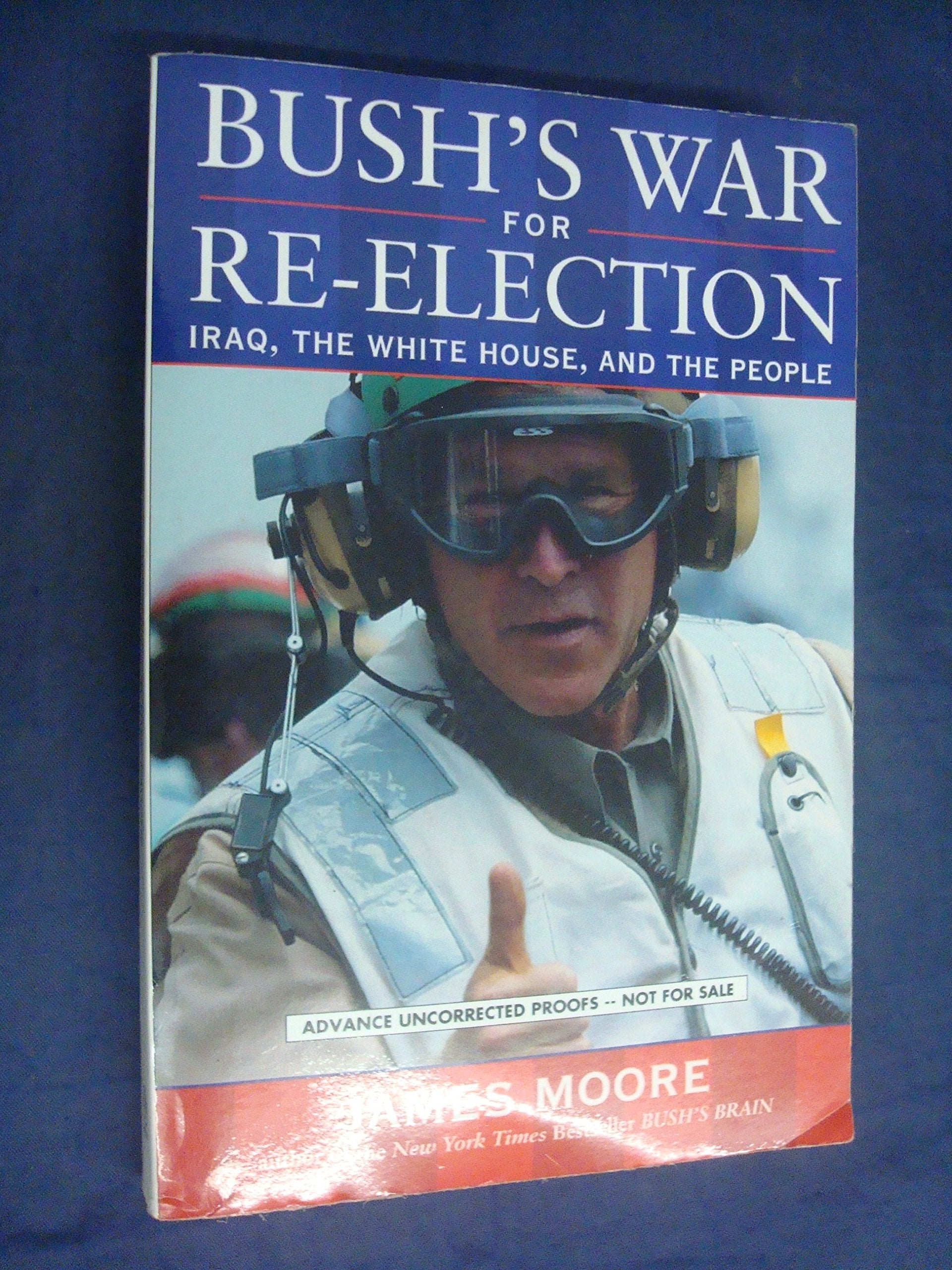 Bush's War For Reelection: Iraq, the White House, and the People Law