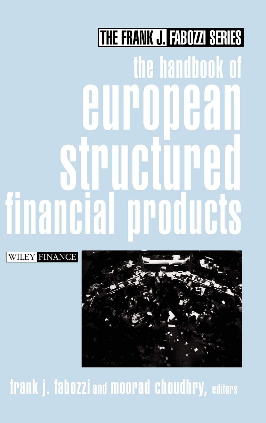 The Handbook of European Structured Financial Products (Frank J. Fabozzi Series) Law