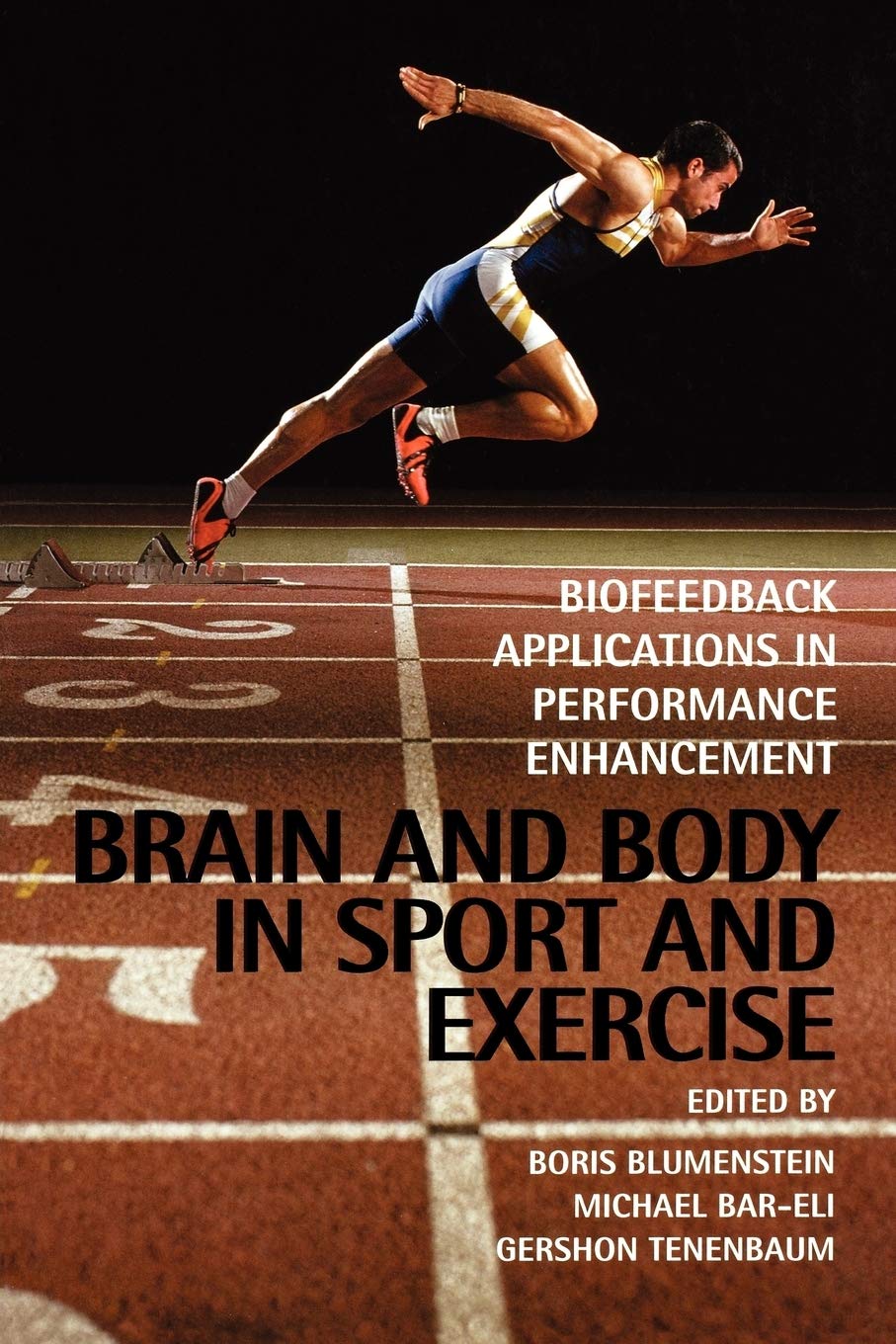 Brain & Body in Sport & Exercise: Biofeedback Applications in Performance Enhancement Medicine