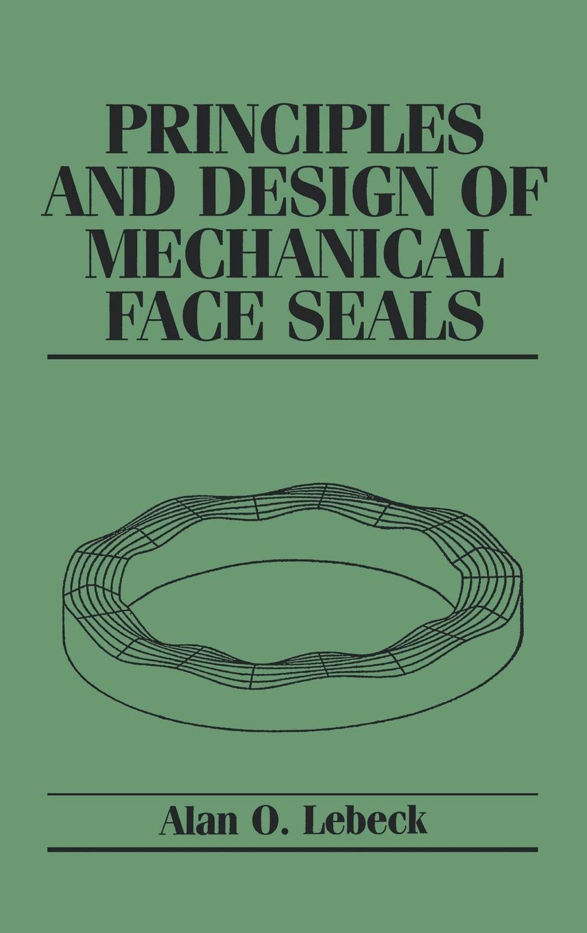 Principles and Design of Mechanical Face Seals Business & Technology
