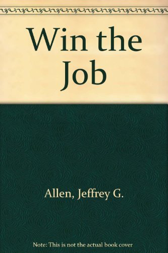 Jeff Allen's Best: Win the Job Business, Finance & Career