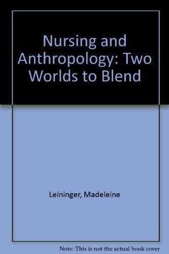 Nursing and Anthropology: Two Worlds to Blend Medicine