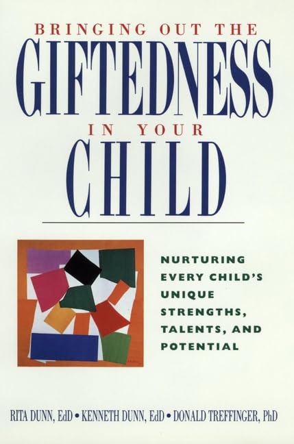 Bringing Out the Giftedness in Your Child: Nurturing Every Child's Unique Strengths, Talents, and Potential Study Guides