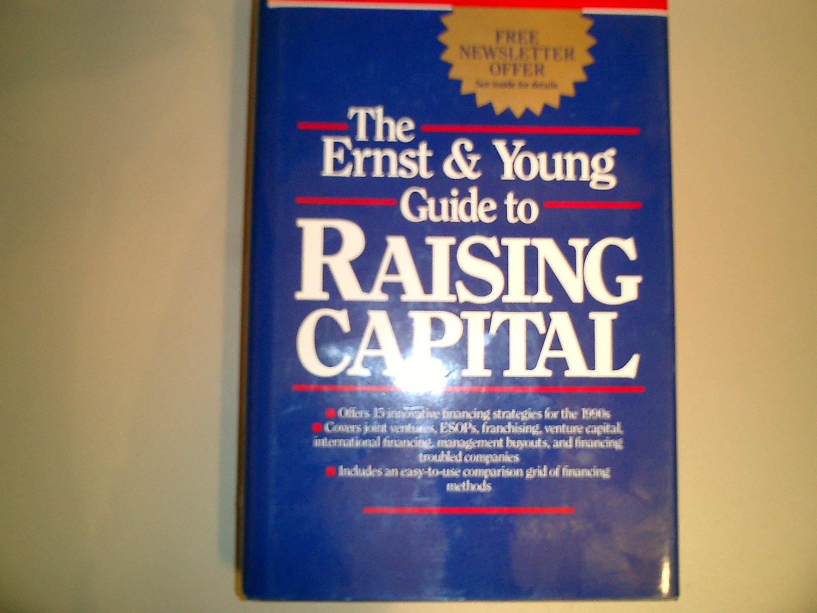 Ernst and Young Guide to Raising Capital (Ernst and Young Business Guide Series) Business, Finance & Career