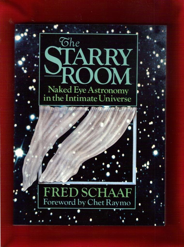 The Starry Room: Naked Eye Astronomy in the Intimate Universe Mathematics