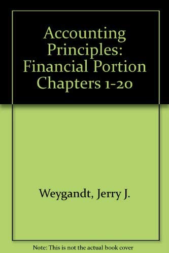 Financial Portion (Chapters 1-20) (Accounting Principles) Business, Finance & Career
