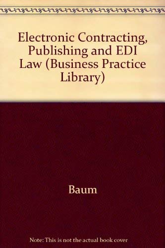 Electronic Contracting, Publishing, and Edi Law (Business Practice Library, Band 0) Business, Finance & Career