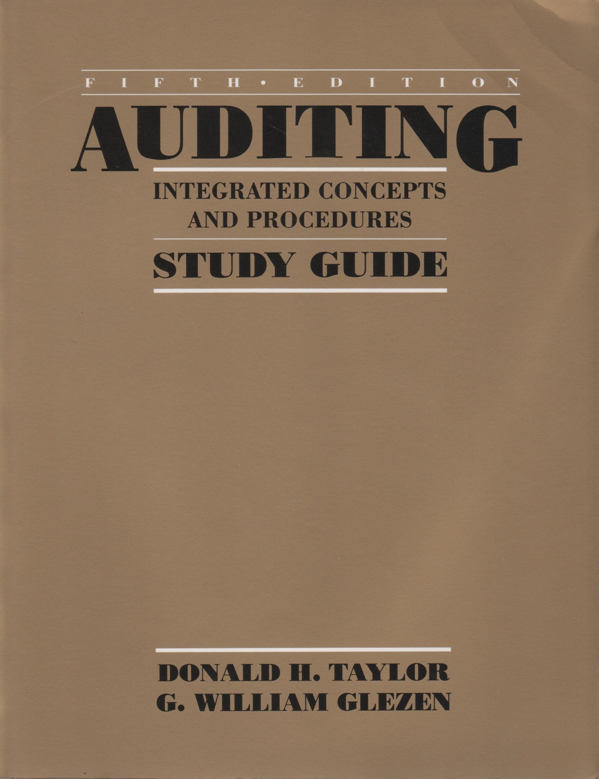Study Guide to Accompany Auditing Integrated Concepts and Procedures Business, Finance & Career