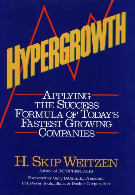 Hypergrowth: Applying the Success Formula of Today's Fastest Growing Companies Business, Finance & Career