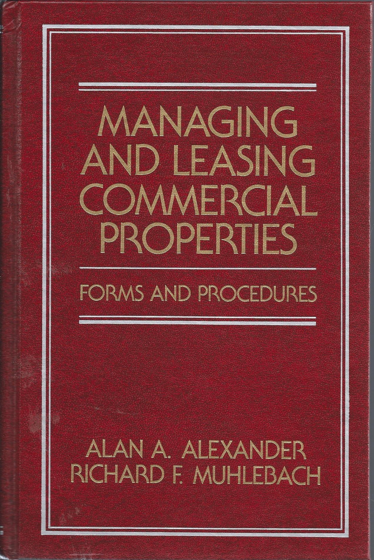 Managing and Leasing Commercial Properties: Forms and Procedures (Real Estate Practice Library Series) Business, Finance & Career