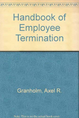Handbook of Employee Termination Business, Finance & Career