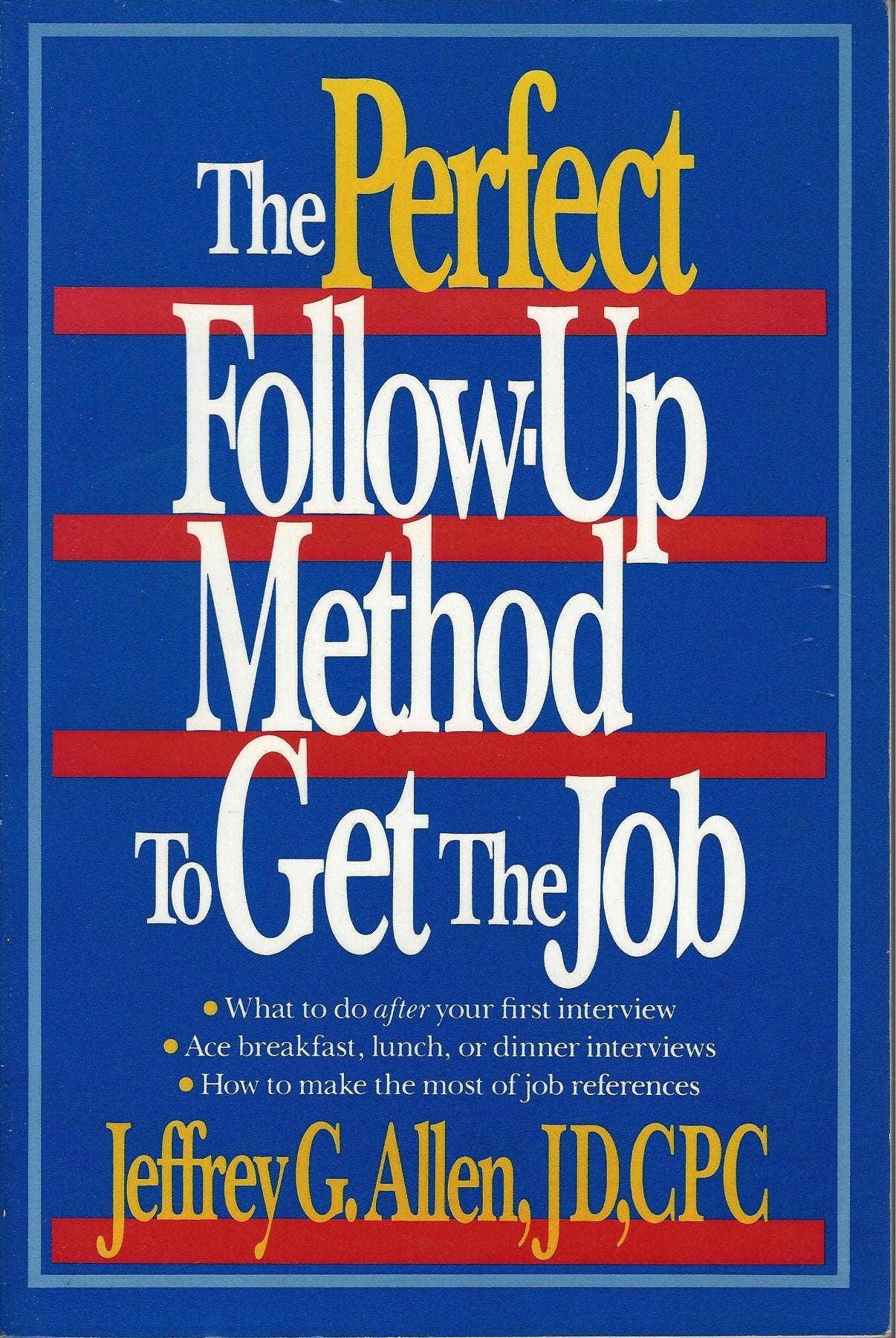 The Perfect Follow-Up Method to Get the Job book