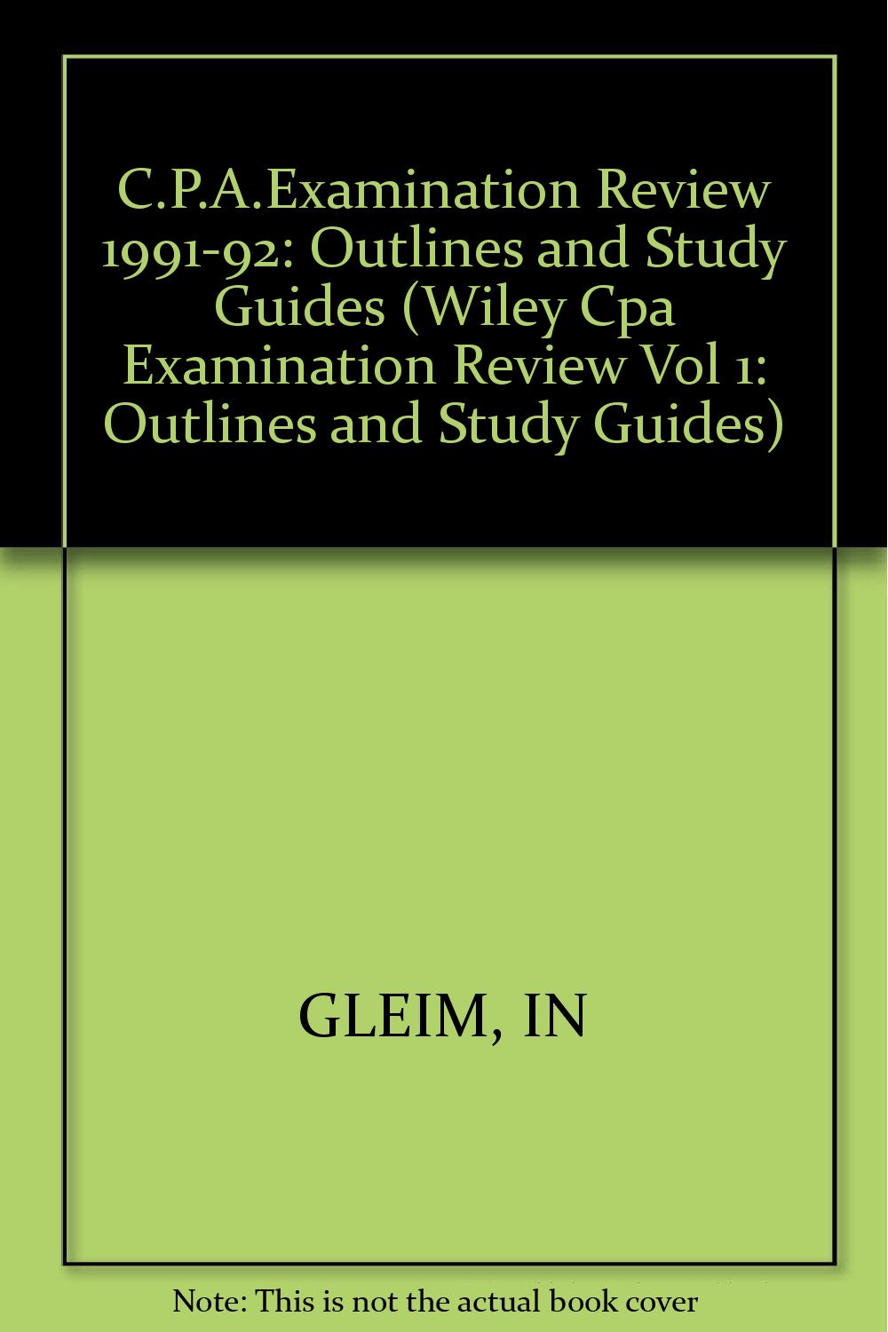 Cpa Examination Review: Outlines and Study Guides (WILEY CPA EXAMINATION REVIEW VOL 1: OUTLINES AND STUDY GUIDES) Books
