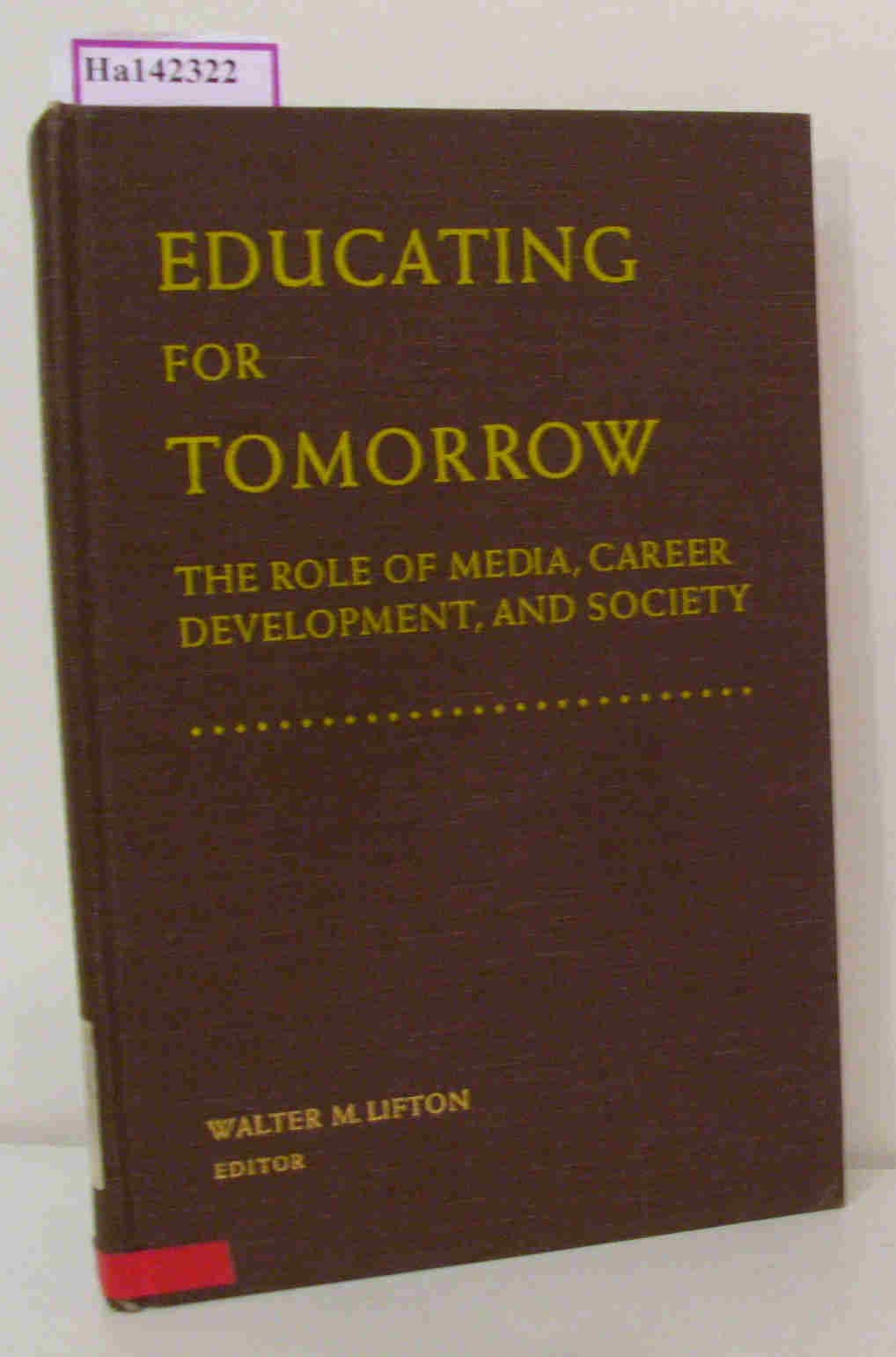 Educating for Tomorrow: The Role of Media, Career Development and Society Learning & Reference