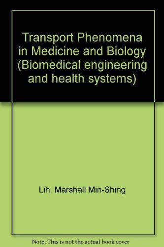 Transport Phenomena in Medicine and Biology Natural Sciences