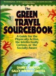 Green Travel Sourcebook: A Guide for the Physically Active, the Intellectually Curious or the Socially Aware Mathematics