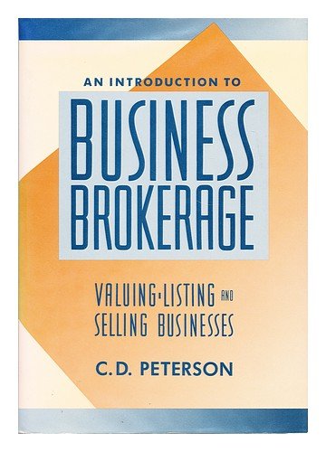 An Introduction to Business Brokerage: Valuing, Listing, and Selling Businesses Business, Finance & Career