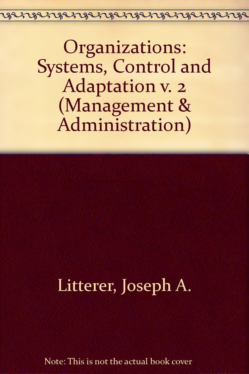 Product Image: Organizations: Systems, Control and Adaptation v. 2 (Management & Administration S.)