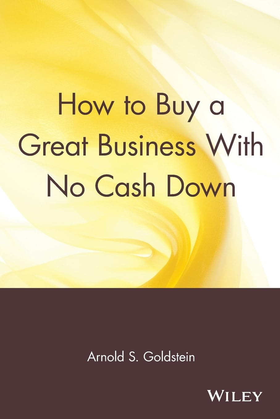 How to Buy a Great Business With No Cash Down Business, Finance & Career
