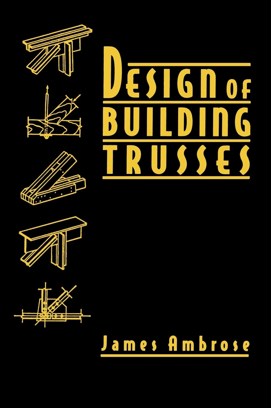 Design of Building Trusses (Parker/Ambrose Series of Simplified Design Guides) Architecture