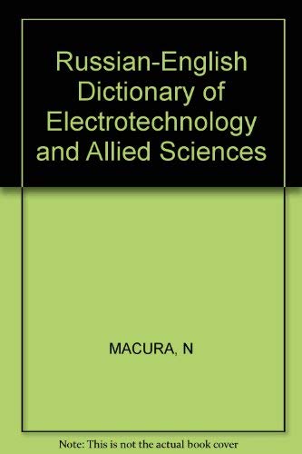 Russian-English Dictionary of Electrotechnology and Allied Sciences Business & Technology