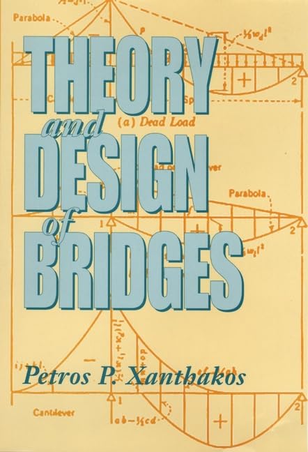 Theory and Design of Bridges Business & Technology