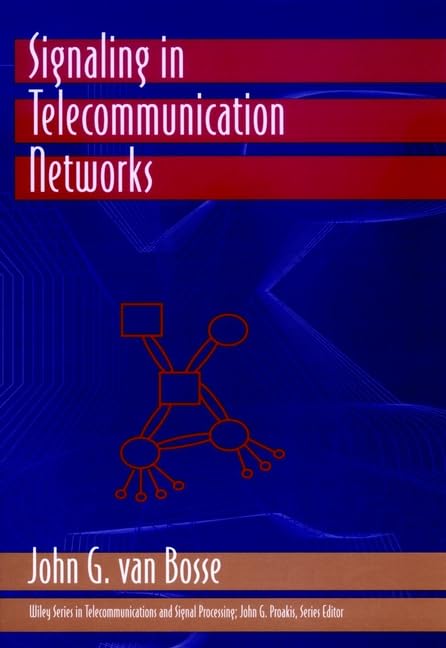 Signaling in Telecommunication Networks (Wiley Series in Telecommunications and Signal Processing) Business & Technology