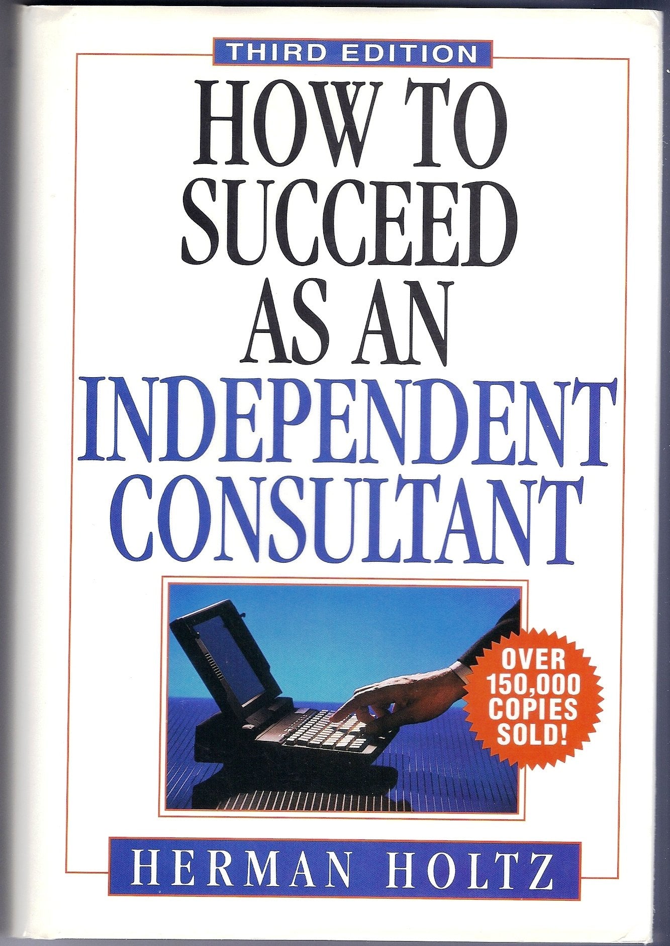 How to Succeed as an Independent Consultant Business, Finance & Career
