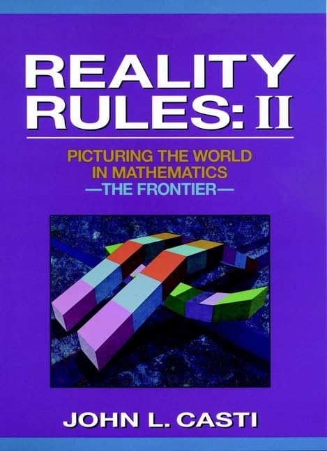 Reality Rules: Picturing the World in Mathematics--The Frontier book