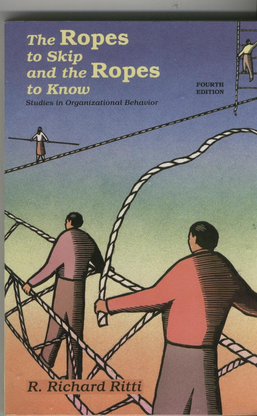 The Ropes to Skip and the Ropes to Know: Studies in Organizational Behavior (Wiley Series in Management) Business, Finance & Career